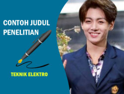 Contoh Judul Proposal Penelitian Teknik Elektro Terbaru