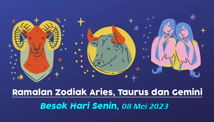 Ramalan Zodiak Aries, Taurus dan Gemini