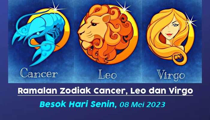 Ramalan Zodiak Cancer Leo dan Virgo