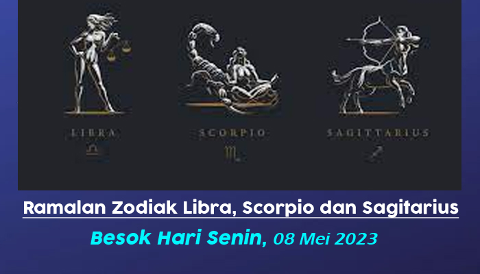 Ramalan Zodiak Libra, Scorpio dan Sagitarius