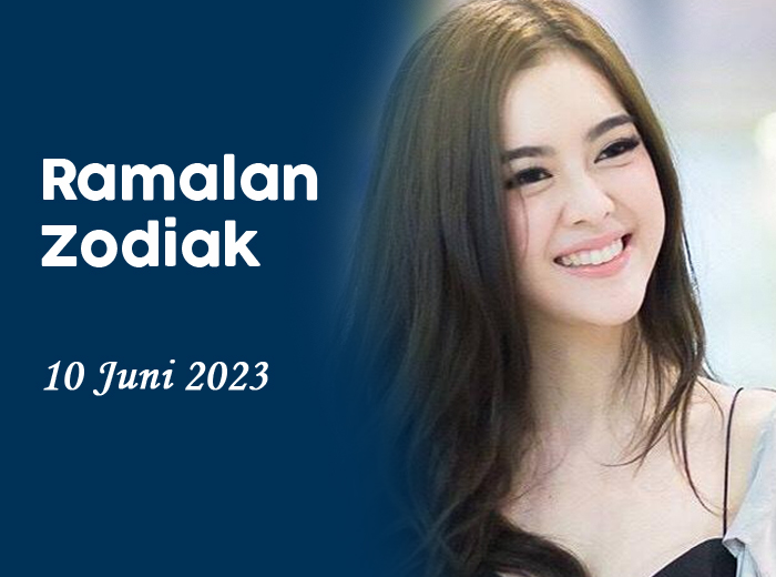 Ramalan Zodiak Sabtu, 10 Juni 2023