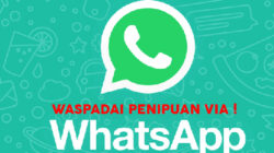Waspadai Penipuan Via WA